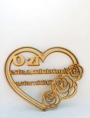 Decoratiune cu mesajul O zi este o miniatura a eternitatii, gravata cu laser, dim. 140×170 mm – OMIS01229